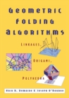 Image for Geometric folding algorithms  : linkages, origami, polyhedra