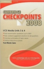 Image for Cambridge Checkpoints VCE Media Units 3 and 4 2008