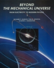 Image for Beyond the mechanical universe  : from electricity to modern physics