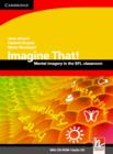 Image for Imagine That! with CD-ROM/Audio CD : Mental Imagery in the EFL Classroom