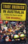 Image for Trade unionism in Australia  : a history from flood to ebb tide