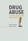 Image for Drug abuse  : concepts, prevention, and cessation