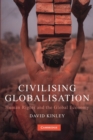 Image for Civilising globalisation  : human rights and the global economy