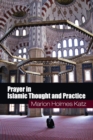 Image for Prayer in Islamic Thought and Practice