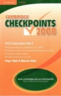 Image for Cambridge Checkpoints VCE Chemistry Unit 3 2008