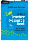 Image for Pobblebonk Reading Module 3 Teacher&#39;s Resource Book with CD-ROM