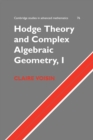 Image for Hodge Theory and Complex Algebraic Geometry I: Volume 1