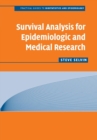 Image for Survival analysis for epidemiologic and medical research  : a practical guide