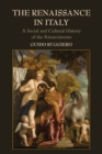 Image for The Renaissance in Italy  : a social and cultural history of the Rinascimento