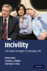 Image for Incivility  : the rude stranger in everyday life