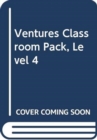 Image for Ventures Classroom Pack, Level 4