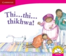 Image for Thi ... thi ... thikhwa! (Tshivenda)