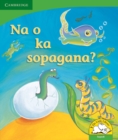 Image for Na o ka sopagana? (Sepedi)