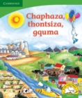 Image for Chaphaza, thontsiza, gquma (IsiXhosa)