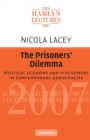 Image for The prisoners&#39; dilemma  : political economy and punishment in contemporary democracies