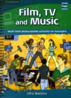 Image for Film, TV, and music  : multi-level photocopiable activities for teenagers