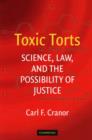 Image for Toxic torts  : science, law and the possibility of justice
