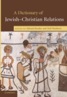 Image for A Dictionary of Jewish-Christian Relations