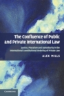 Image for The Confluence of Public and Private International Law