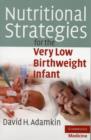 Image for Nutritional strategies for the very low birthweight infant