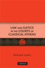 Image for Law and Justice in the Courts of Classical Athens