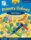 Image for Primary Colours Level 1 Pupil&#39;s Book ABC Pathways edition