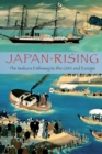 Image for Japan rising  : the Iwakura Embassy to the USA and Europe