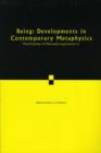 Image for Being: Developments in Contemporary Metaphysics
