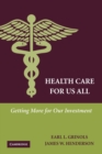 Image for Health care for us all  : getting more for our investment
