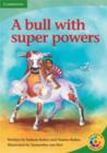 Image for Rainbow Reading Level 3 - I Can Read: A Bull with Super Powers Box A