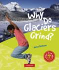 Image for Why Do Glaciers Grind?