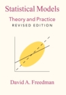 Image for Statistical models  : theory and practice