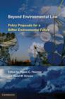 Image for Beyond environmental law  : policy proposals for a better environmental future