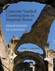 Image for Concrete Vaulted Construction in Imperial Rome