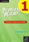 Image for Primary Maths Teacher&#39;s Resource Book 1