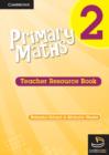 Image for Primary Maths Teacher&#39;s Resource Book 2