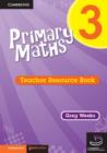Image for Primary Maths Teacher&#39;s Resource Book 3
