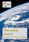 Image for The Living Planet Teacher&#39;s Resource CD-ROM