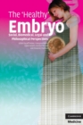Image for The &#39;Healthy&#39; Embryo