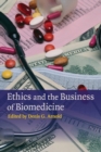 Image for Ethics and the business of biomedicine