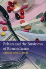 Image for Ethics and the Business of Biomedicine