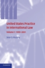 Image for United States practice in international lawVol. 1: 1999-2001