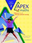 Image for Apex maths  : extension through problem solving in mathematicsYear 2: Pupil&#39;s textbook