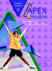 Image for Apex maths  : extension through problem solving in mathematicsYear 6: Teacher&#39;s handbook