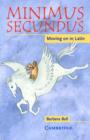 Image for Minimus Secundus : Moving on in Latin