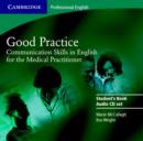 Image for Good Practice 2 Audio CD Set : Communication Skills in English for the Medical Practitioner