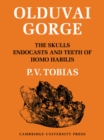 Image for Olduvai Gorge 2 Part Paperback Set: Volume 4, The Skulls, Endocasts and Teeth of Homo Habilis