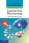 Image for Essential pain pharmacology  : the prescriber&#39;s guide