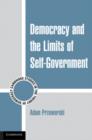 Image for Democracy and the Limits of Self-Government