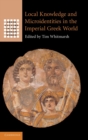 Image for Local Knowledge and Microidentities in the Imperial Greek World